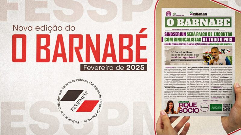 Jundiaí/SP | “O Barnabé”, publicação do SINDSERJUN, destaca a apresentação do planejamento 2025 da Federação