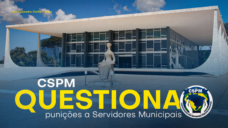 CSPM questiona mudanças na Lei de Improbidade Administrativa, aciona STF que pauta julgamento da ADI nº 7156