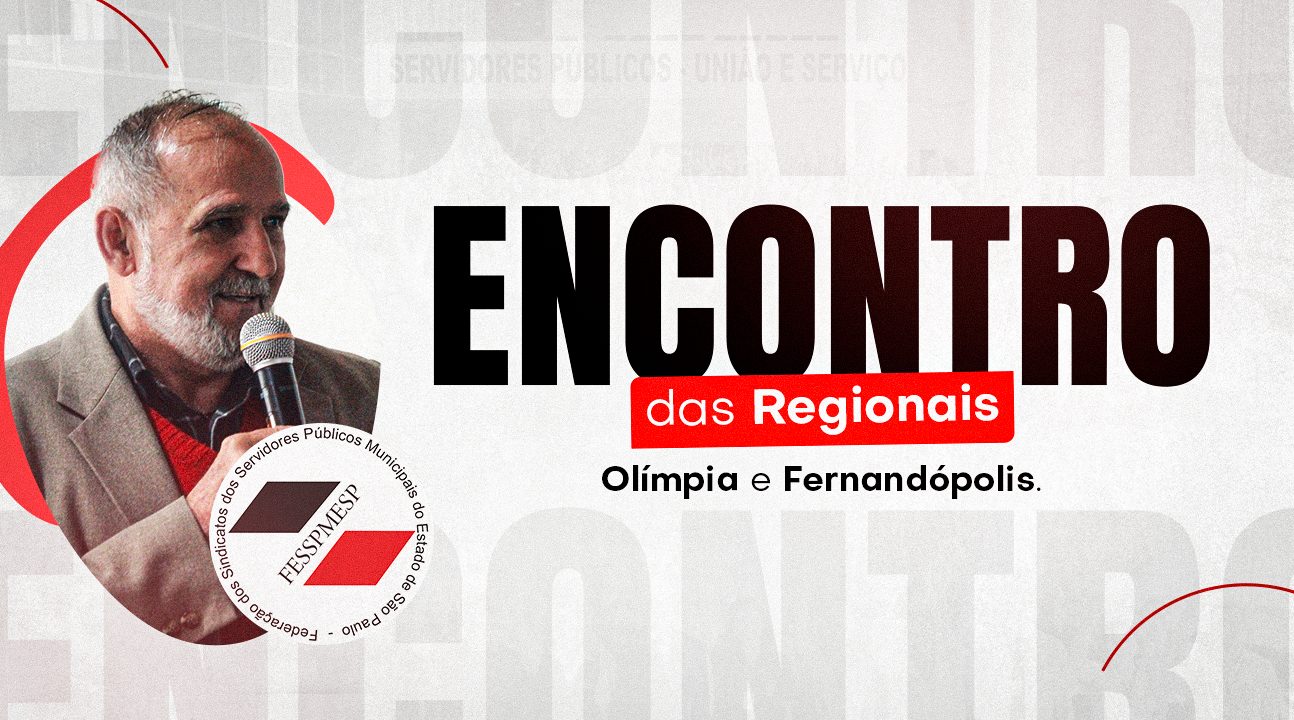 Fesspmesp realiza encontro das Regionais Olímpia e Fernandópolis. Será dia 15 de junho, às 14 horas, na sede do SSPMO