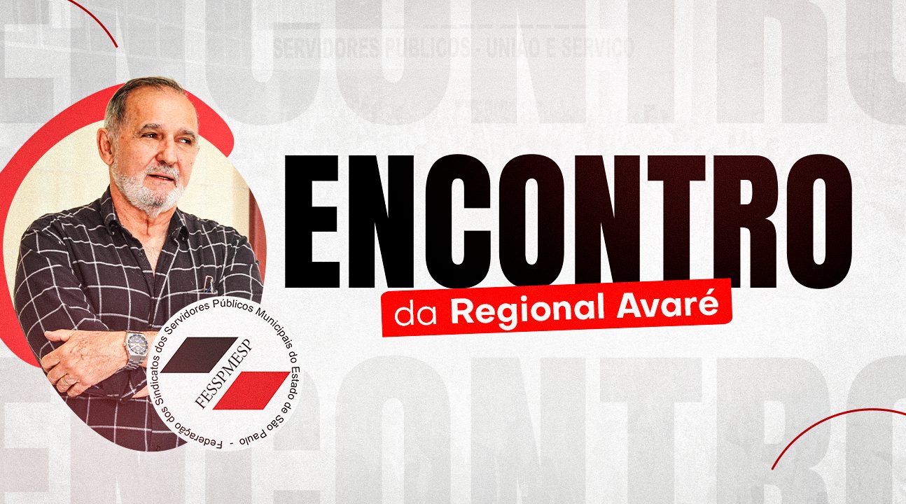 REGIONAL AVARÉ | Fesspmesp convoca lideranças para encontro em Paranapanema/SP, dia 21 de julho, às 13 horas