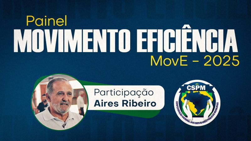 Painel MovE 2025 – Eficiência e Reforma Administrativa em Pauta | Inscreva-se para participar no dia 25/11, às 14 horas