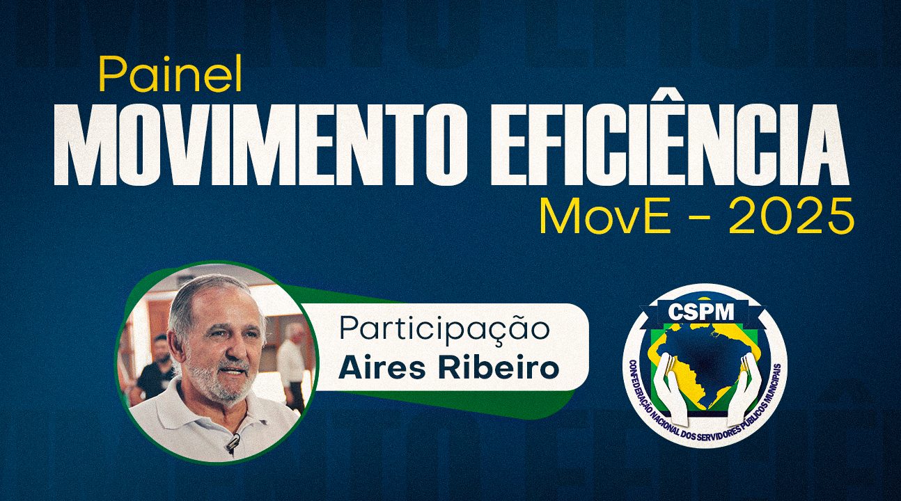 Painel MovE 2025 – Eficiência e Reforma Administrativa em Pauta | Inscreva-se para participar no dia 25/11, às 14 horas