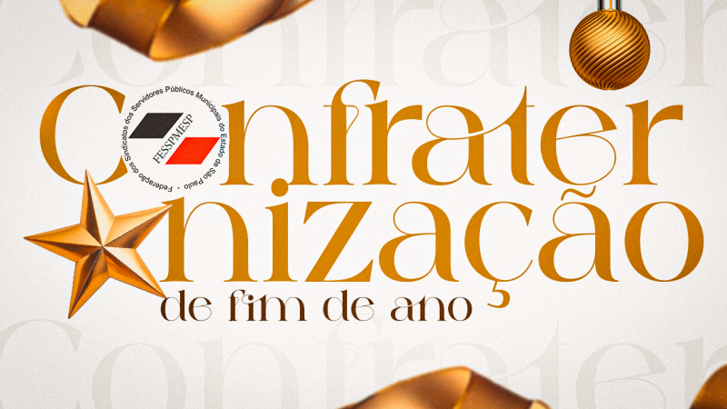 Fesspmesp convida para a Confraternização de Fim de Ano – Venha celebrar conosco! 🎉 Será dia 18 de dezembro, às 9 horas, em Itapecerica