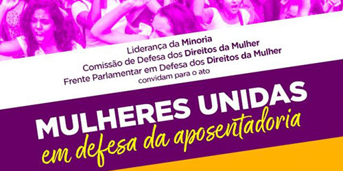 Mulheres realizam ato na Câmara dos Deputados contra o desmonte da Previdência