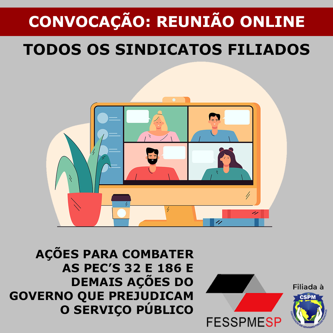 Convocação de reunião virtual da diretoria executiva FESSPMESP e da CSPM e todas as entidades filiadas