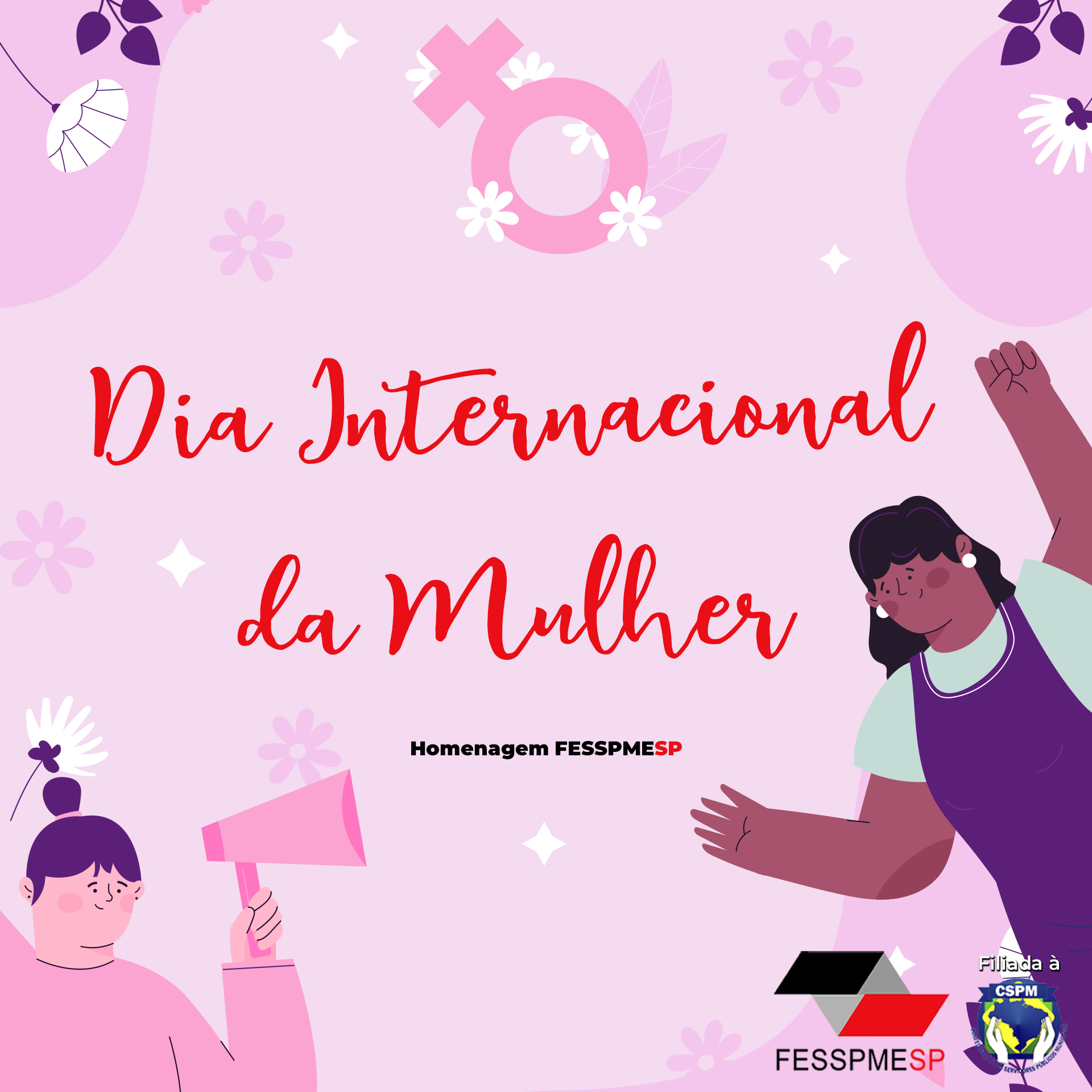 8 de março: Dia Internacional da Mulher – Uma homenagem da FESSPMESP