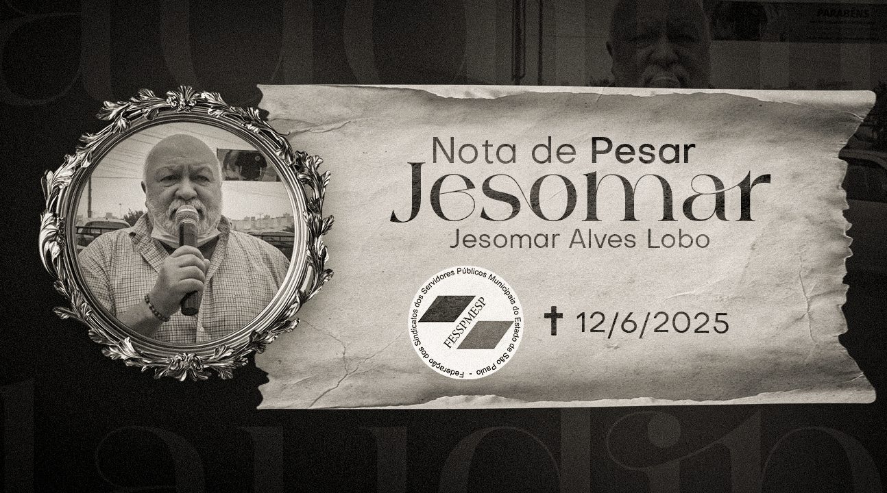 Jesomar Alves Lobo | O movimento sindical está de luto pela partida do nosso amigo presidente do SindservMauá