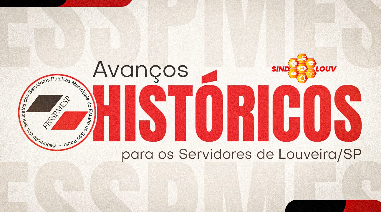 Louveira/SP | Sindicato garante duas vitórias históricas na Justiça em prol do anuênio e auxílio-doença dos Servidores