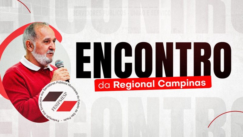 Regional Campinas | Fesspmesp realiza encontro no dia 7 de agosto, às 10 horas, na sede do STMC